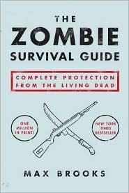 The zombie survival guide: complete protection from the living dead