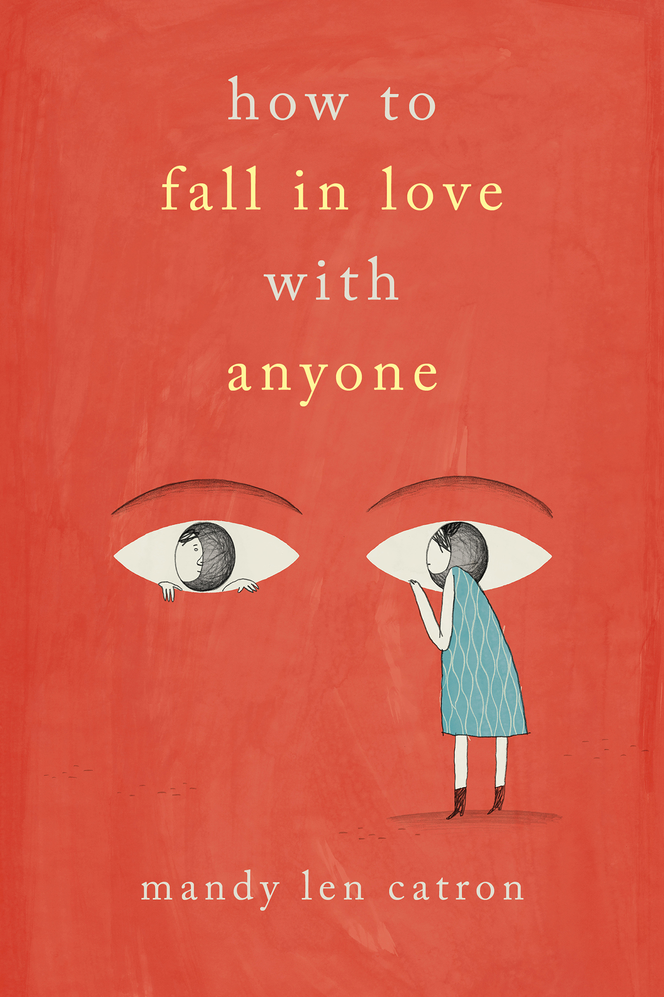 How to Fall in Love with Anyone