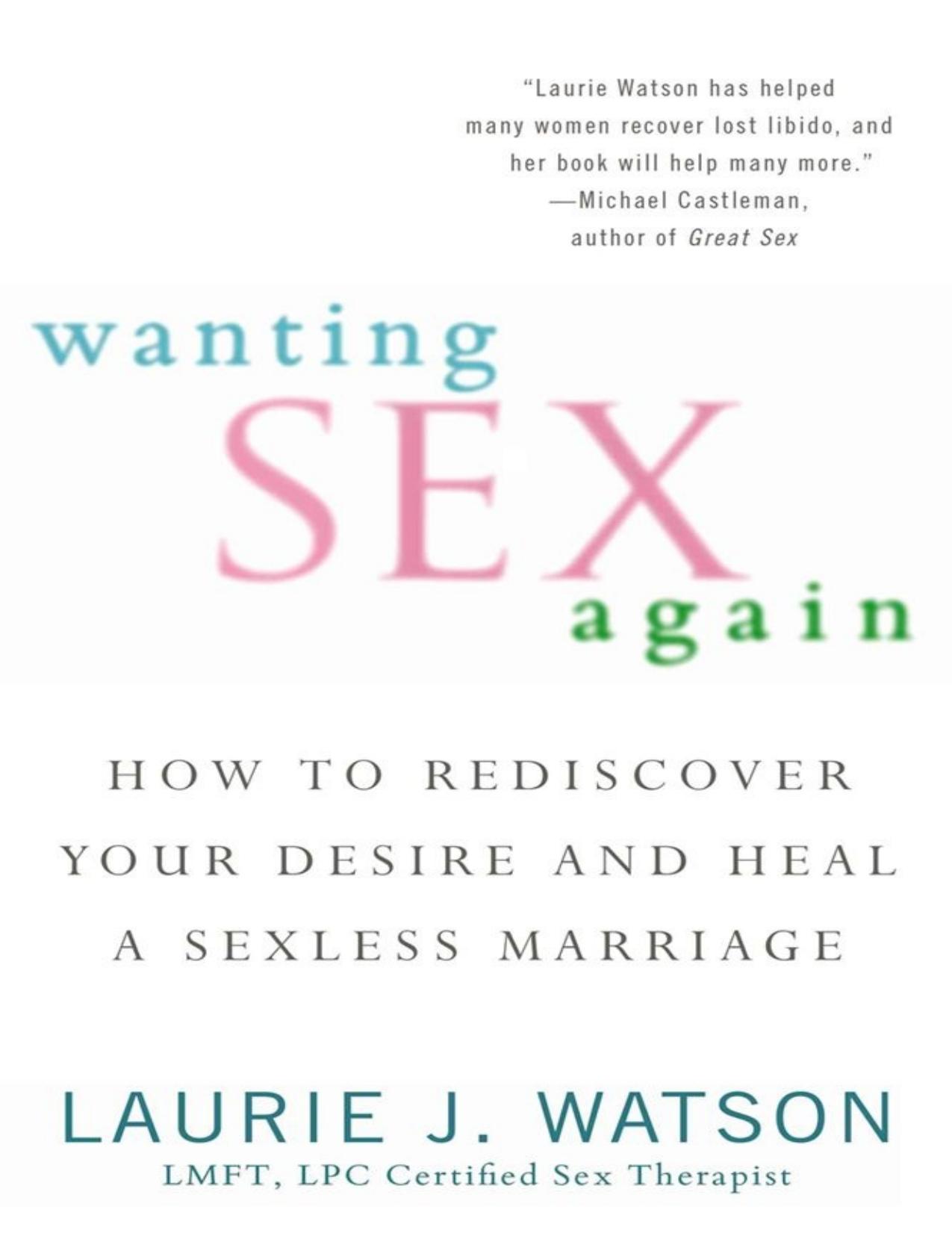 Wanting Sex Again: How to Rediscover Your Desire and Heal a Sexless Marriage