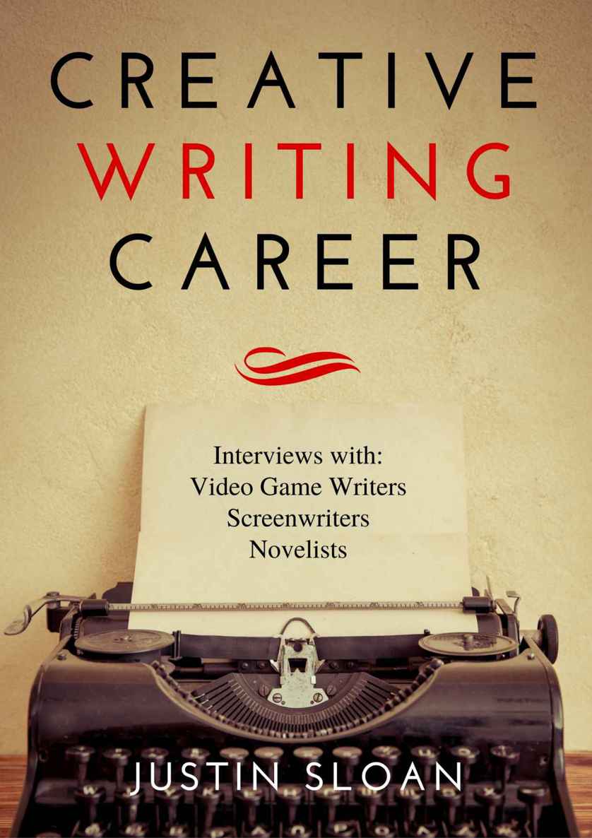 Creative Writing Career: Becoming a Writer of Movies, Video Games, and Books (Creative Mentor Book 1)