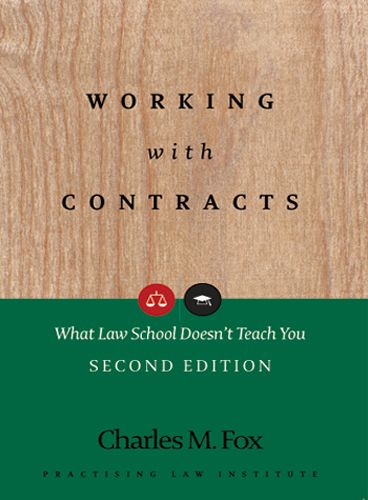 Working with Contracts: What Law School Doesn't Teach You