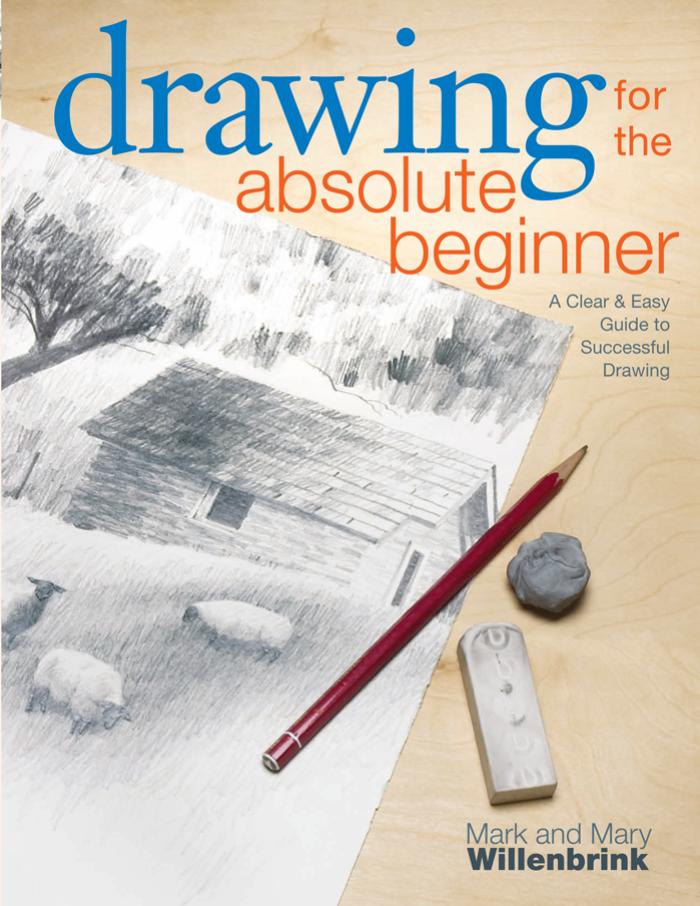 Drawing for the Absolute Beginner