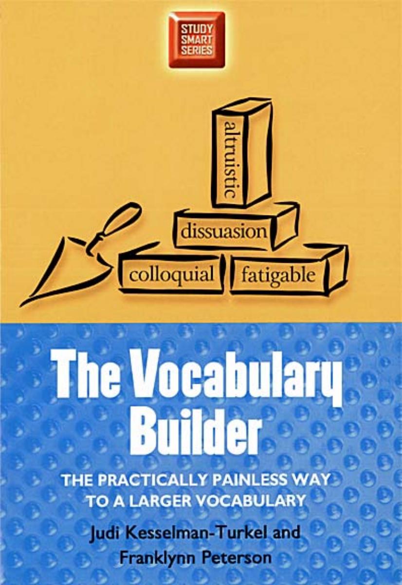 The Vocabulary Builder: The Practically Painless Way to a Larger Vocabulary