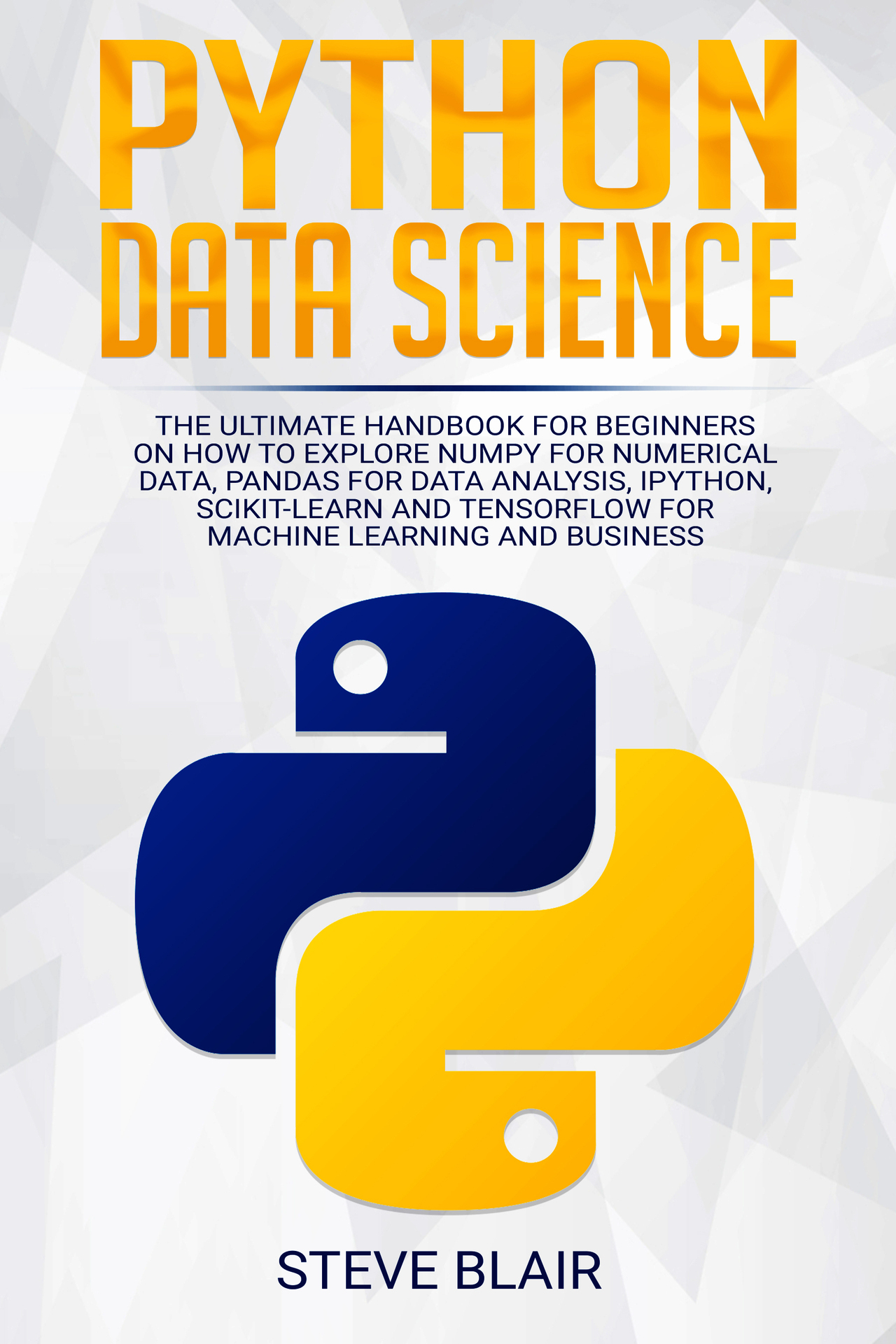 Python Data Science: The Ultimate Guide on What You Need to Know to Work With Data Using Python