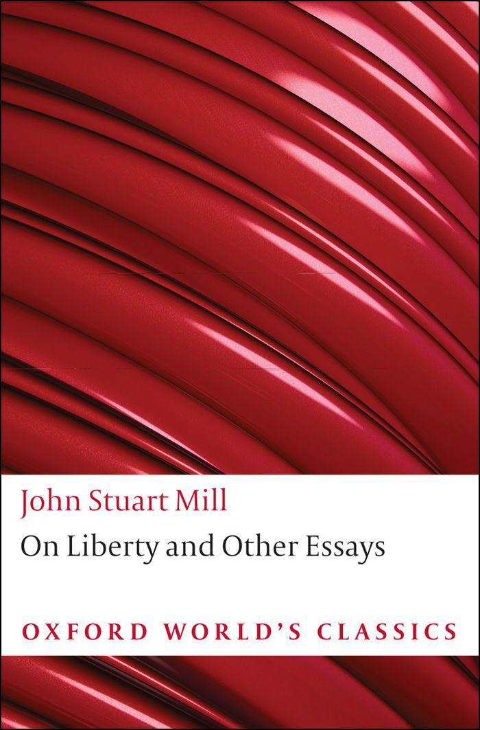 On Liberty and Other Essays (Oxford World's Classics)