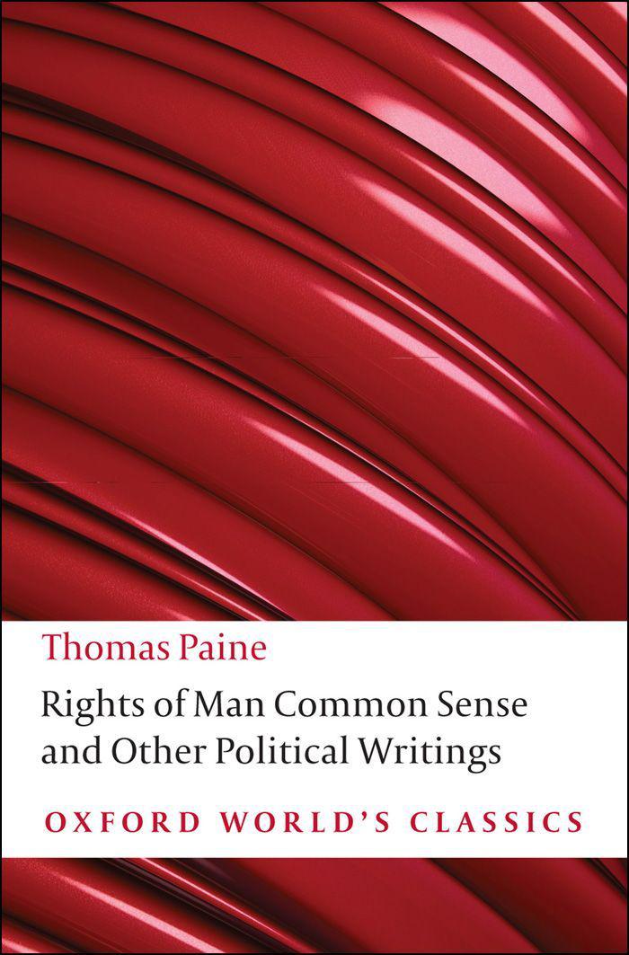 Rights of Man, Common Sense, and Other Political Writings (Oxford World's Classics)