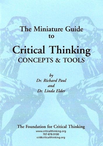 Miniature Guide to Critical Thinking Concepts and Tools