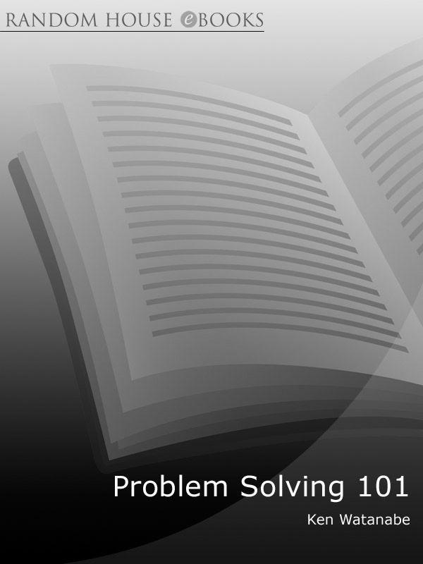 Problem Solving 101: A simple book for smart people